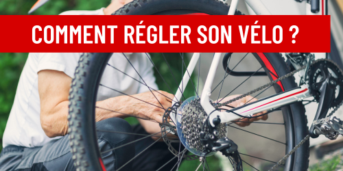 Comment régler son vélo